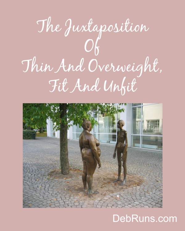 The Juxtaposition Of Thin And Overweight, Fit And Unfit