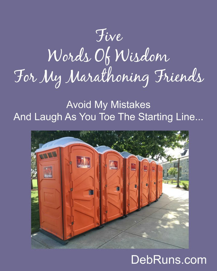 Five Words Of Wisdom For My Marathoning Friends