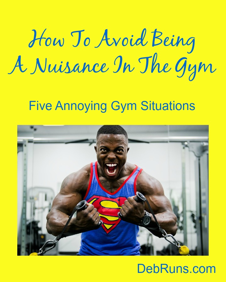 How To Avoid Being A Nuisance In The Gym
