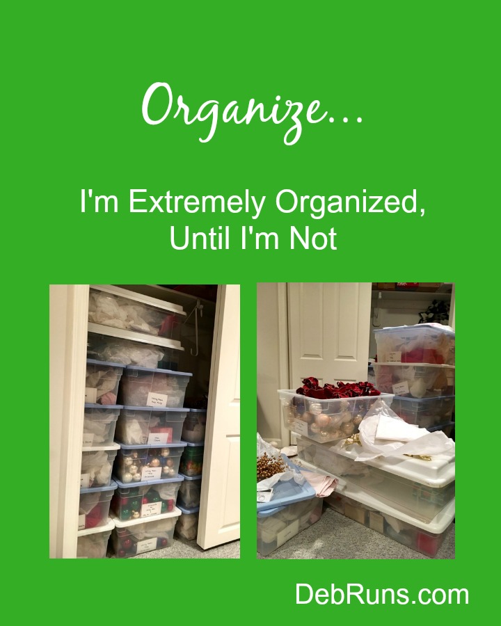 I’m Extremely Organized – Until I’m Not